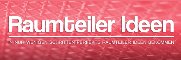 Komm auf deine eigene Raumteiler Ideen.